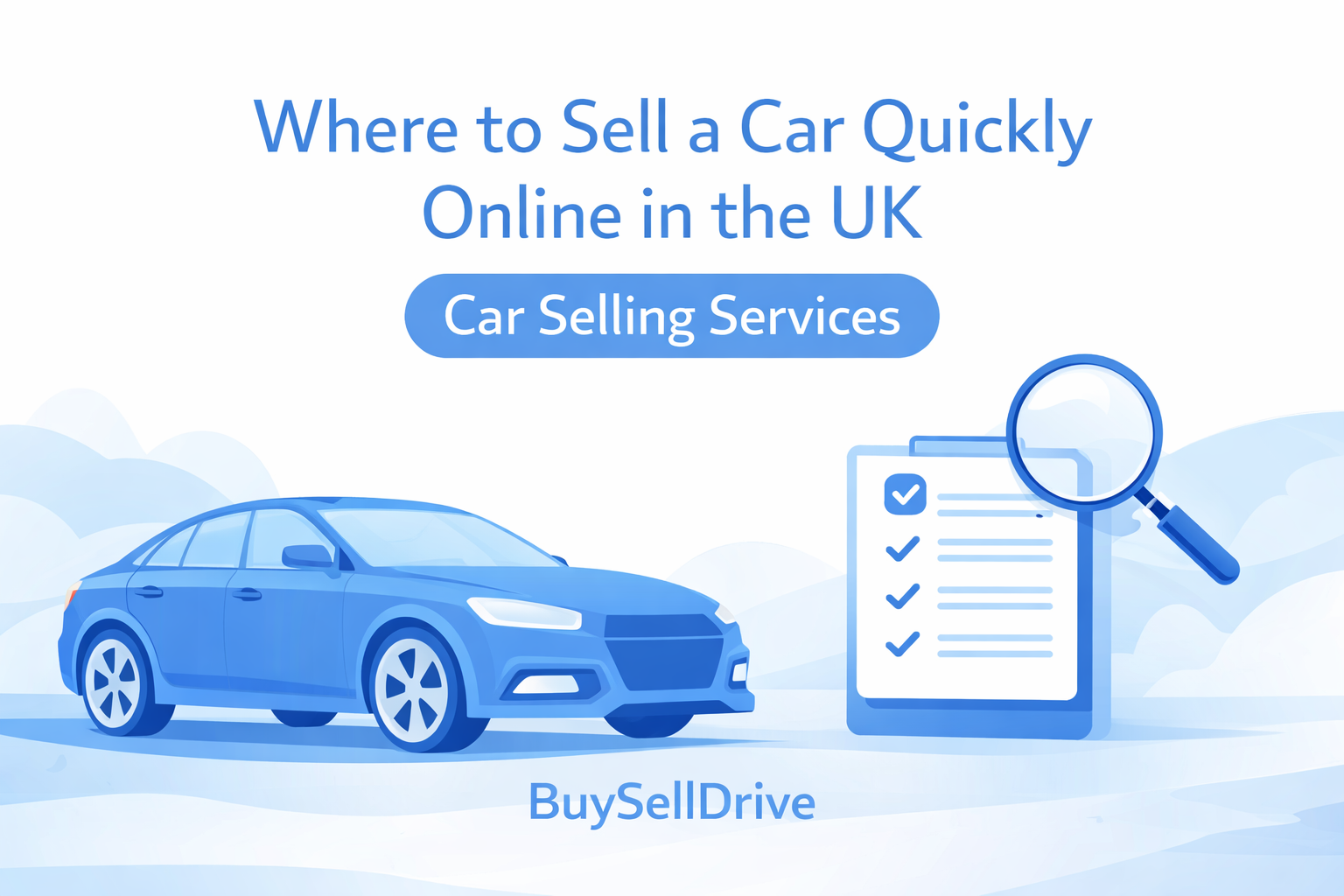 Where to Sell a Car Quickly Online in the UK: Car Selling Services (Complete Guide)